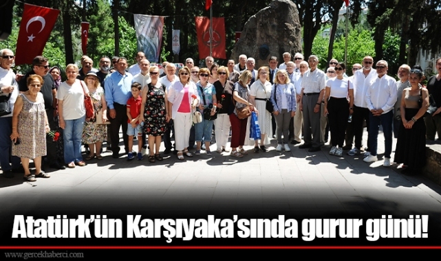 Atatürk’ün Karşıyaka’sında gurur günü!