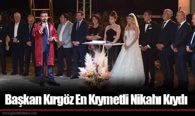 Başkan Kırgöz En Kıymetli Nikahı Kıydı