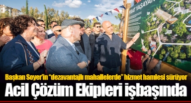 Başkan Soyer’in “dezavantajlı mahallelerde” hizmet hamlesi sürüyor
