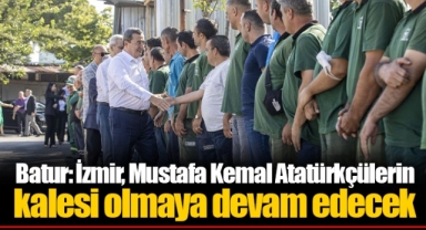 Batur: İzmir, Mustafa Kemal Atatürkçülerin kalesi olmaya devam edecek