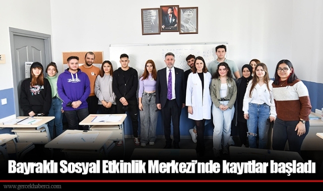 Bayraklı Sosyal Etkinlik Merkezi’nde kayıtlar başladı
