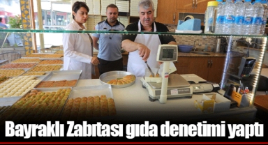 Bayraklı Zabıtası gıda denetimi yaptı