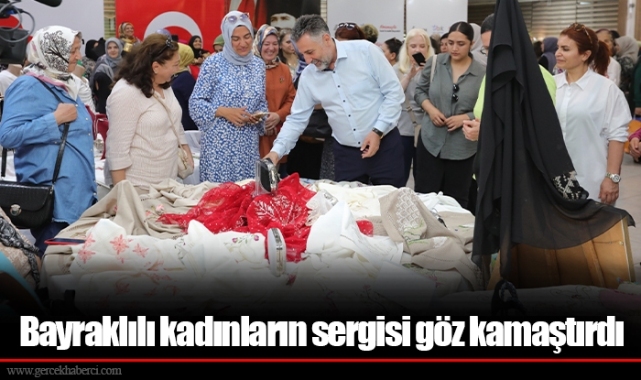 Bayraklılı kadınların sergisi göz kamaştırdı
