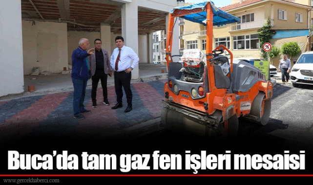 Buca’da tam gaz fen işleri mesaisi