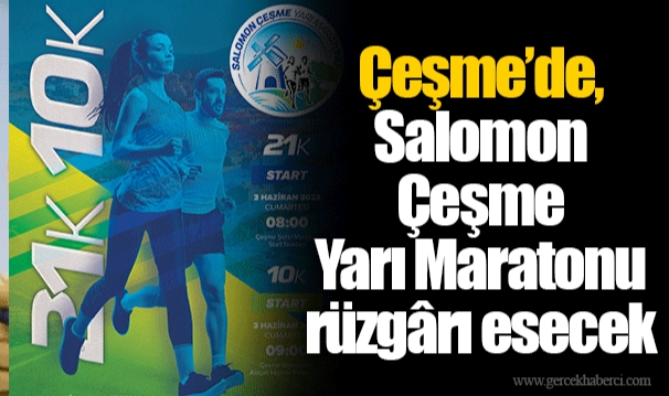 Çeşme’de, Salomon Çeşme Yarı Maratonu rüzgârı esecek