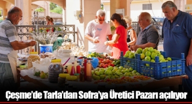 Çeşme’de Tarla’dan Sofra’ya Üretici Pazarı açılıyor