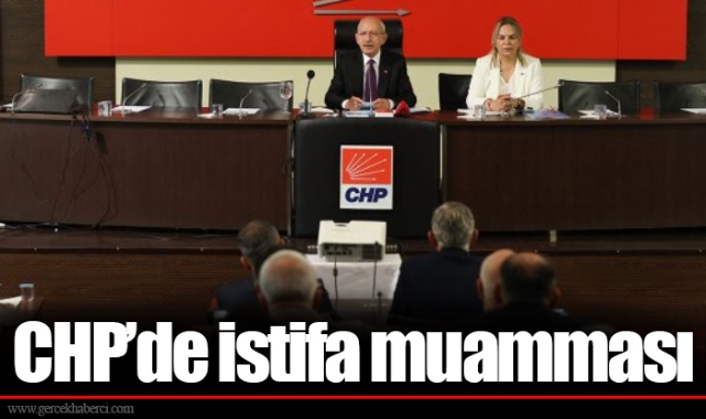 CHP'de istifa muamması