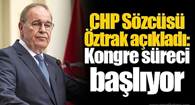 CHP'de yeni MYK'dan ilk toplantı... Öztrak açıkladı: Kongre süreci başlıyor