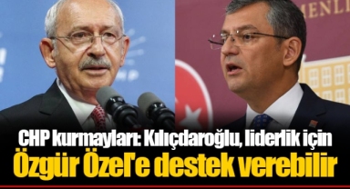CHP kurmayları: Kılıçdaroğlu, liderlik için Özgür Özel'e destek verebilir