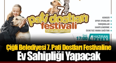 Çiğli Belediyesi 7. Pati Dostları Festivaline Ev Sahipliği Yapacak