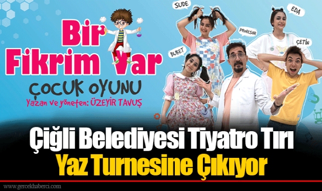 Çiğli Belediyesi Tiyatro Tırı Yaz Turnesine Çıkıyor