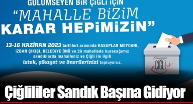 Çiğlililer Sandık Başına Gidiyor