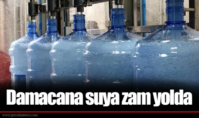 Damacana suya zam yolda