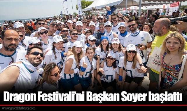 Dragon Festivali’ni Başkan Soyer başlattı