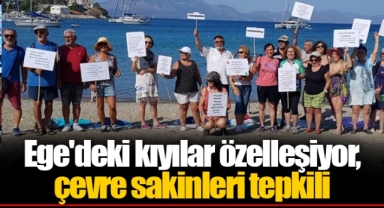 Ege'deki kıyılar özelleşiyor, çevre sakinleri tepkili