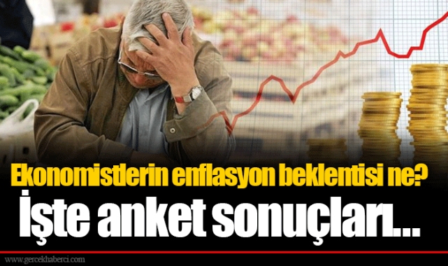 Ekonomistlerin enflasyon beklentisi ne? İşte anket sonuçları...