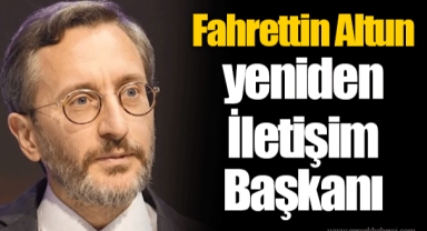 Fahrettin Altun yeniden İletişim Başkanı