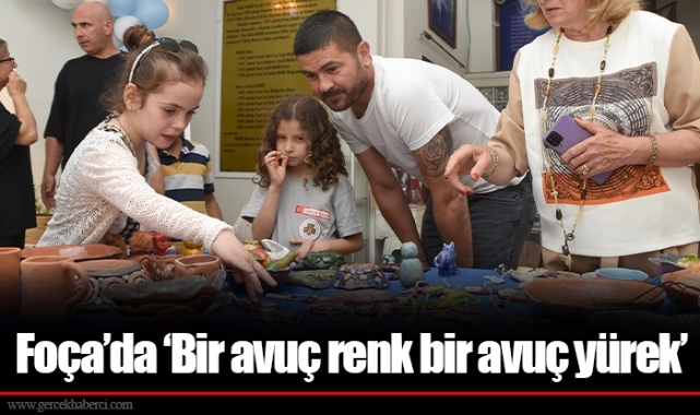 Foça’da ‘Bir avuç renk bir avuç yürek’