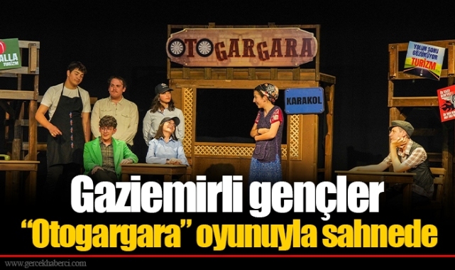 Gaziemirli gençler “Otogargara” oyunuyla sahnede