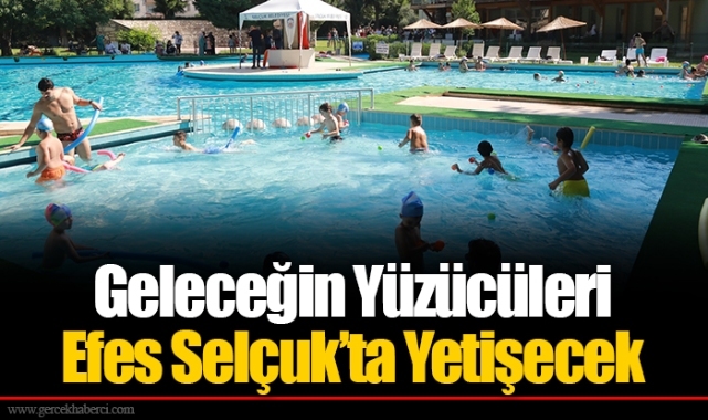Geleceğin Yüzücüleri Efes Selçuk’ta Yetişecek