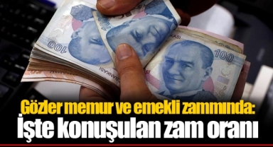 Gözler memur ve emekli zammında: İşte konuşulan zam oranı
