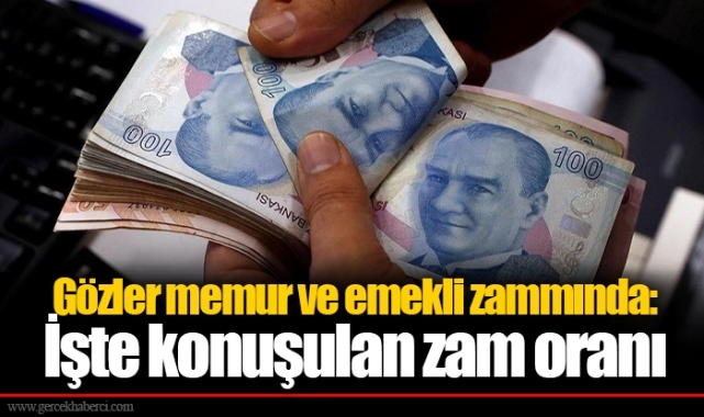 Gözler memur ve emekli zammında: İşte konuşulan zam oranı