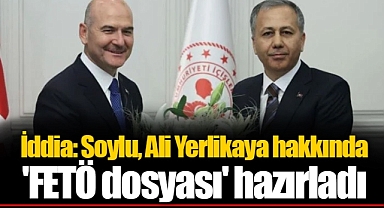 İddia: Soylu, Ali Yerlikaya hakkında 'FETÖ dosyası' hazırladı