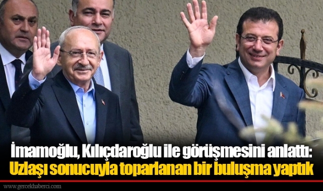 İmamoğlu, Kılıçdaroğlu ile görüşmesini anlattı: Uzlaşı sonucuyla toparlanan bir buluşma yaptık