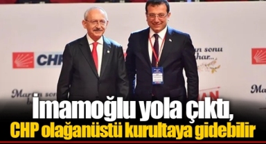 İmamoğlu yola çıktı, CHP olağanüstü kurultaya gidebilir