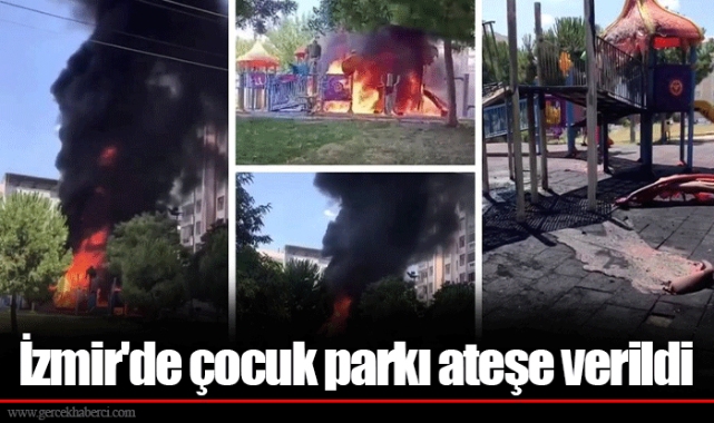 İzmir'de çocuk parkı ateşe verildi