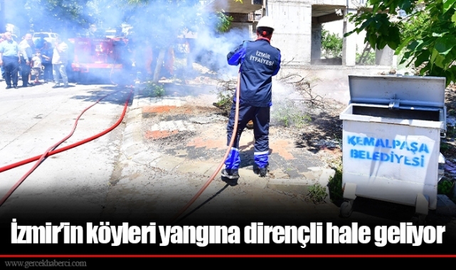 İzmir’in köyleri yangına dirençli hale geliyor