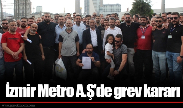 İzmir Metro A.Ş'de grev kararı 