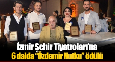 İzmir Şehir Tiyatroları’na 6 dalda “Özdemir Nutku” ödülü