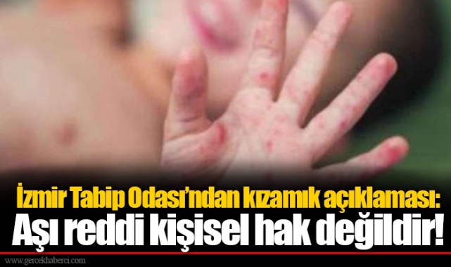 İzmir Tabip Odası’ndan kızamık açıklaması: Aşı reddi kişisel hak değildir!