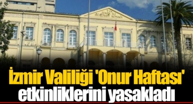 İzmir Valiliği 'Onur Haftası' etkinliklerini yasakladı