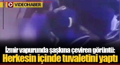 İzmir vapurunda şaşkına çeviren görüntü: Herkesin içinde tuvaletini yaptı