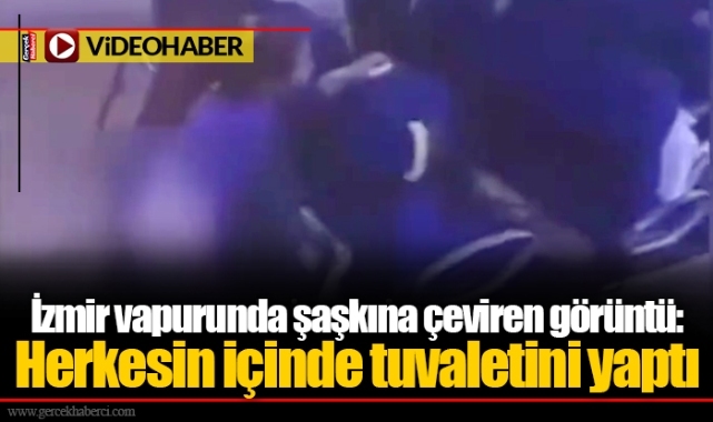 İzmir vapurunda şaşkına çeviren görüntü: Herkesin içinde tuvaletini yaptı