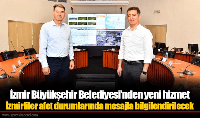 İzmirliler afet durumlarında mesajla bilgilendirilecek