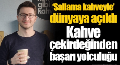 Kahve çekirdeğinden başarı yolculuğu