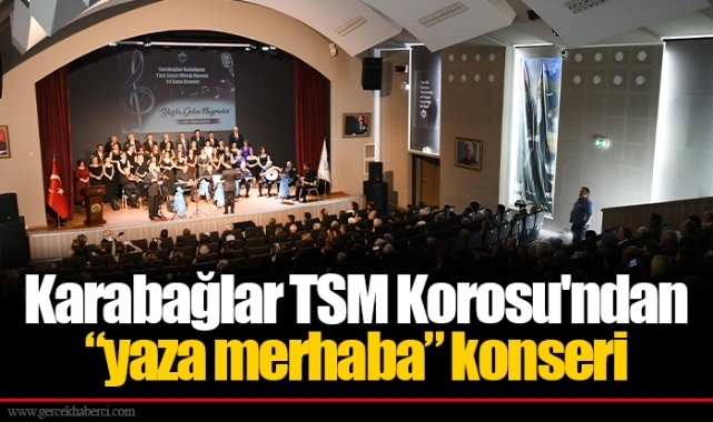 Karabağlar TSM Korosu'ndan “yaza merhaba” konseri