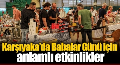 Karşıyaka’da Babalar Günü için anlamlı etkinlikler
