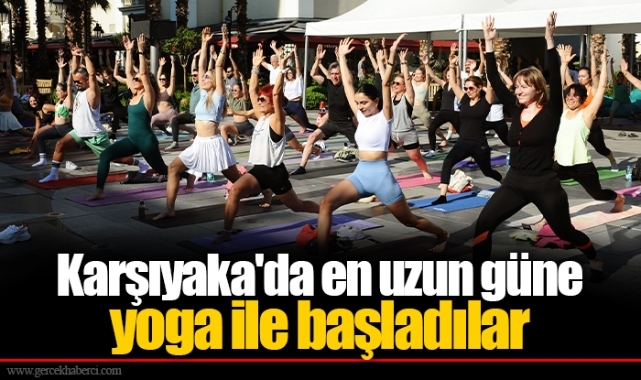 Karşıyaka'da en uzun güne yoga ile başladılar