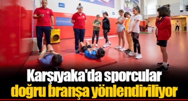 Karşıyaka'da sporcular doğru branşa yönlendiriliyor
