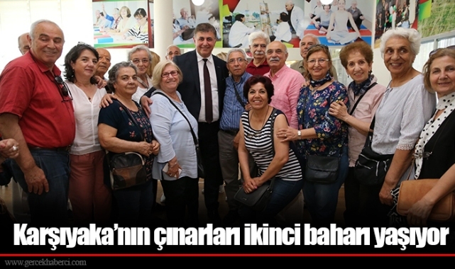 Karşıyaka’nın çınarları ikinci baharı yaşıyor