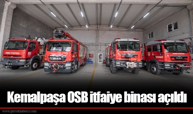 Kemalpaşa OSB itfaiye binası açıldı
