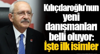 Kılıçdaroğlu'nun yeni danışmanları belli oluyor: İşte ilk isimler