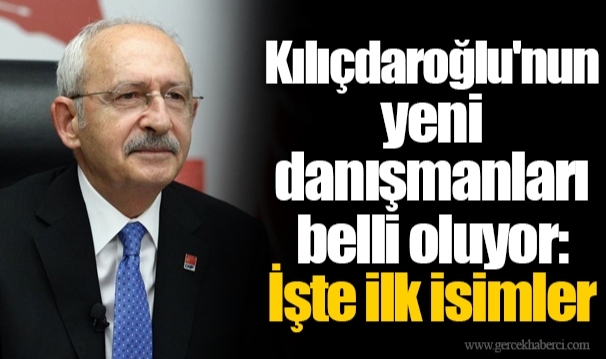 Kılıçdaroğlu'nun yeni danışmanları belli oluyor: İşte ilk isimler