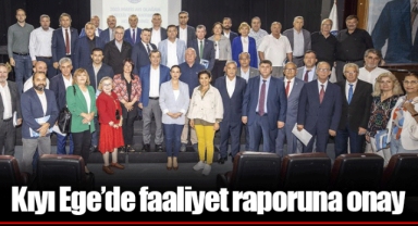 Kıyı Ege’de faaliyet raporuna onay