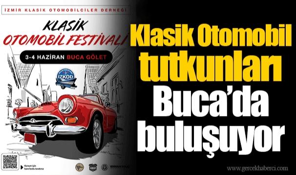 Klasik Otomobil tutkunları Buca’da buluşuyor