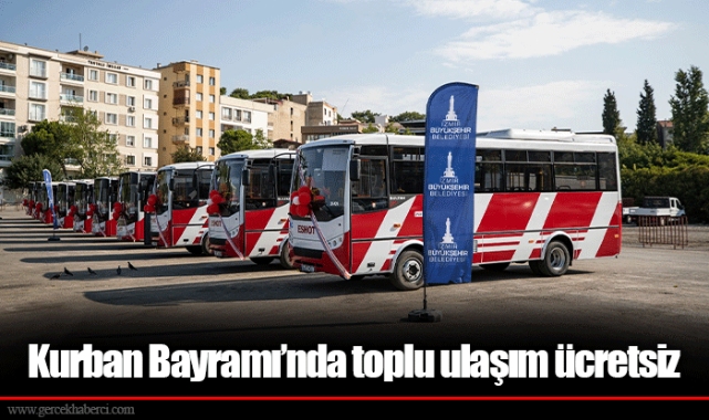 Kurban Bayramı’nda toplu ulaşım ücretsiz